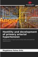Hostility and development of primary arterial hypertension di Magdalena Palma Ortiz edito da Our Knowledge Publishing