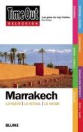 Time Out Seleccion Marrakech = Time Out Shortlist Marrakech edito da Time Out Guides