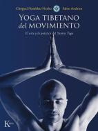 SPA-YOGA TIBETANO DEL MOVIMIEN di Fabio Andrico, Chogyal Namkhai Norbu edito da EDIT KAIROS