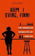 Kom i sving, Finn! di Ole Nybo edito da Books on Demand