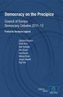Democracy on the Precipice: Council of Europe Democracy Debates 2011-12 di Zygmunt Bauman, Ulrich Beck, Ayse Kadioglu edito da COUNCIL OF EUROPE