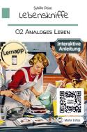 Lebenskniffe Band 02: Analoges Leben di Sybille Disse edito da Bookmundo Direct