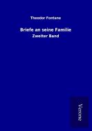 Briefe an seine Familie di Theodor Fontane edito da TP Verone Publishing