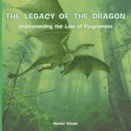 The Legacy Of The Dragon: Understanding di MARDUS SAAR edito da Lightning Source Uk Ltd