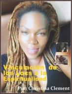 Vinculacion De Los Locs A La Espiritualidad di Clement Christina Clement edito da Independently Published