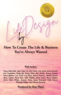 Life By Design edito da GWN Publishing LLC
