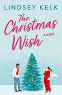 The Christmas Wish di Lindsey Kelk edito da HarperCollins Publishers