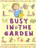 Busy in the Garden di George Shannon edito da Greenwillow Books