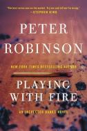 Playing with Fire di Peter Robinson edito da HARPERCOLLINS