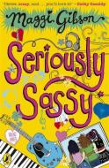 Seriously Sassy di Maggi Gibson edito da Penguin Books Ltd