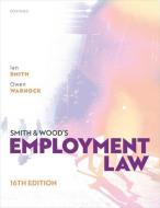 Smith & Wood's Employment Law di Ian Smith, Owen Warnock edito da Oxford University Press