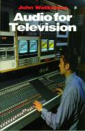 Audio for Television di John Watkinson edito da Taylor & Francis Ltd