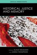 Historical Justice and Memory edito da The University of Wisconsin Press