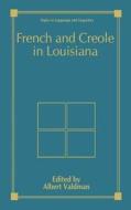 French and Creole in Louisiana edito da Springer Science+Business Media