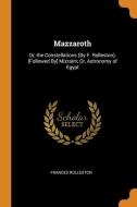 Mazzaroth di Frances Rolleston edito da Franklin Classics Trade Press