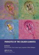 Parasites Of The Colder Climates edito da Taylor & Francis Ltd