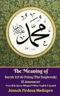 The Meaning of Surah 113 Al-Falaq (The Daybreak) El Amanecer From Holy Quran Bilingual Edition English Spanish di Jannah Firdaus Mediapro edito da Blurb