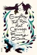 Everything That Rises Must Converge: Stories di Flannery O'Connor edito da FARRAR STRAUSS & GIROUX