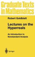 Lectures on the Hyperreals di Robert Goldblatt edito da Springer New York
