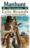 Manhunt di Lyle Brandt edito da Berkley Books