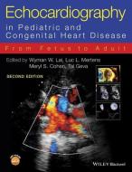 Echocardiography in Pediatric and Congenital Heart Disease di Wyman W. Lai, Luc L. Mertens, Meryl S. Cohen, Tal Geva edito da Wiley John + Sons