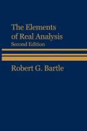 The Elements of Real Analysis di Robert Gardner Bartle, Bartle edito da John Wiley & Sons