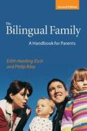 The Bilingual Family di Edith Harding-Esch, Philip Riley edito da Klett Sprachen GmbH