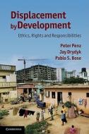 Displacement by Development di Peter Penz edito da Cambridge University Press