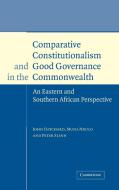Comparative Constitutionalism and Good Governance in the Commonwealth di Peter Slinn, John Hatchard, Muna Ndulo edito da Cambridge University Press