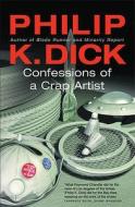 Confessions of a Crap Artist di Philip K. Dick edito da Orion Publishing Co