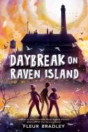 Daybreak on Raven Island di Fleur Bradley edito da VIKING