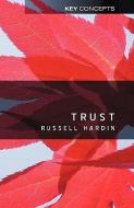 Trust di Russell Hardin edito da Polity Press