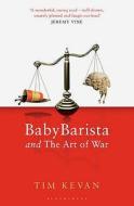 Babybarista And The Art Of War di Tim Kevan edito da Bloomsbury Publishing Plc
