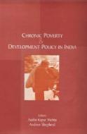 Chronic Poverty and Development Policy in India edito da SAGE PUBN