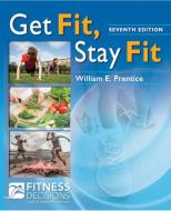 Get Fit, Stay Fit + Fitnessdecisions.Com, 7e di William Prentice edito da F.A. Davis Company