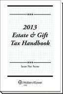 Estate & Gift Tax Handbook (2013) di Susan Flax Posner edito da CCH INC