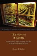 The Noetics of Nature di Bruce V. Foltz edito da Fordham University Press