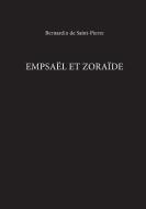 Empsaël Et Zoraïde di Bernardin De Saint-Pierre edito da University of Exeter Press