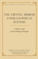 The Crystal Mirror Of Philosophical Systems di Thuken Chokyi Nyima edito da Wisdom Publications,u.s.