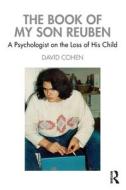 The Book Of My Son Reuben di David Cohen edito da Taylor & Francis Ltd
