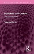 Deviance And Control di Terence Morris edito da Taylor & Francis Ltd