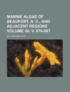 Marine Algae Of Beaufort, N. C., And Adj di William Dana Hoyt edito da Rarebooksclub.com