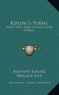 Kipling's Poems: Plain Tales from the Hills and Others di Rudyard Kipling edito da Kessinger Publishing