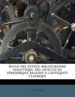 Revue Des Revues; Bibliographie Analytiq di Anonymous edito da Lightning Source Uk Ltd