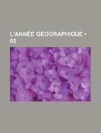 L'annee Geographique (65) di Livres Groupe edito da General Books Llc