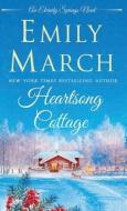 Heartsong Cottage di March Emily March edito da St. Martins Press-3PL