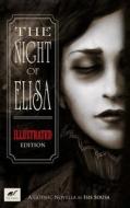 The Night Of Elisa - Illustrated Edition di Illustrator & Storyteller Isis Sousa edito da Lulu.com