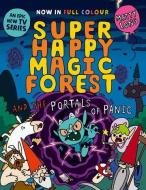 Super Happy Magic Forest And The Portals Of Panic di Matty Long edito da Oxford University Press