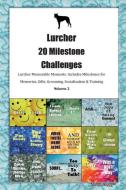 Lurcher 20 Milestone Challenges Lurcher Memorable Moments.Includes Milestones for Memories, Gifts, Grooming, Socializati di Today Doggy edito da LIGHTNING SOURCE INC