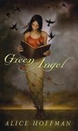 Green Angel di Alice Hoffman edito da Turtleback Books